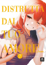 Distrutta dal tuo amore...